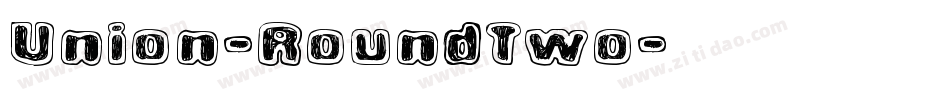 Union-RoundTwo字体转换
