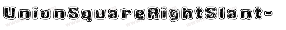 UnionSquareRightSlant字体转换