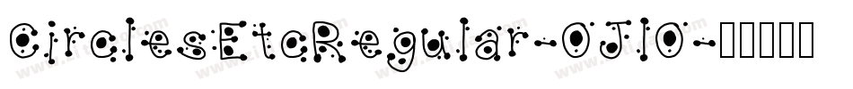 CirclesEtcRegular-OJlO字体转换