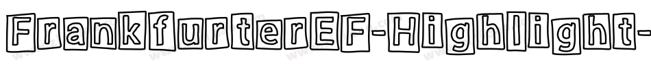 FrankfurterEF-Highlight字体转换
