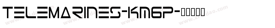 TeleMarines-Km6p字体转换