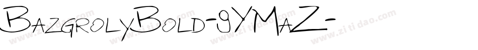 BazgrolyBold-9YMaZ字体转换
