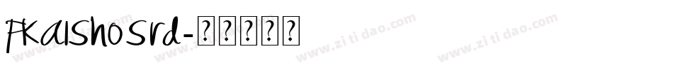 FKaishoSrd字体转换