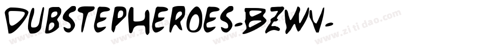 DubstepHeroes-BzwV字体转换