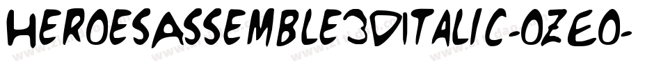 HeroesAssemble3DItalic-ozEo字体转换