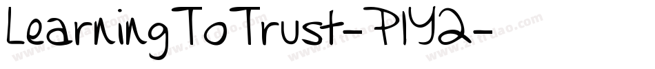 LearningToTrust-PlY2字体转换