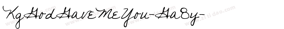 KgGodGaveMeYou-Ga8y字体转换
