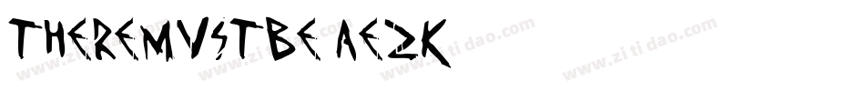 ThereMustBe-ae2K字体转换 ThereMustBe-ae2K字体转换