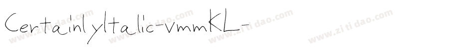 CertainlyItalic-vmmKL字体转换