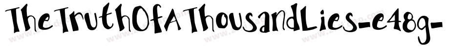 TheTruthOfAThousandLies-e48g字体转换 TheTruthOfAThousandLies-e48g字体转换