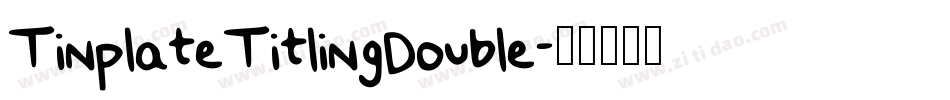 TinplateTitlingDouble字体转换