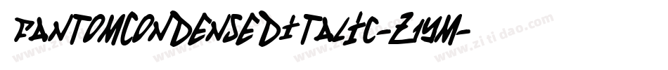 FantomCondensedItalic-Z1Ym字体转换