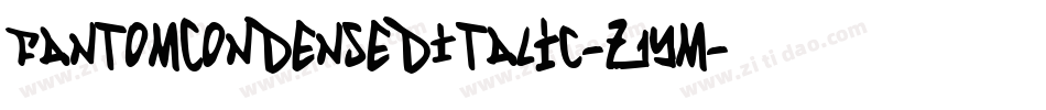 FantomCondensedItalic-Z1Ym字体转换