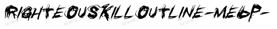 RighteousKillOutline-Me6p字体转换 RighteousKillOutline-Me6p字体转换