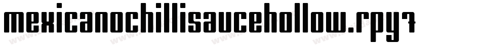 MexicanoChilliSauceHollow-rPY7字体转换