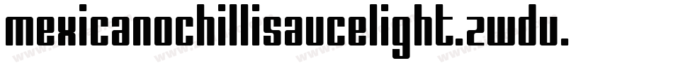 MexicanoChilliSauceLight-2wdv字体转换