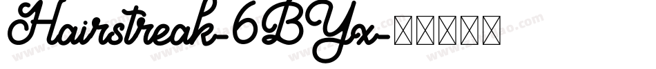 Hairstreak-6BYx字体转换