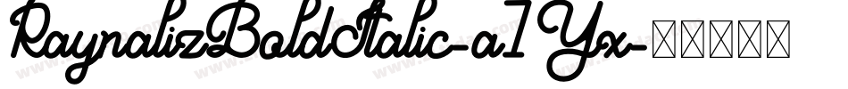 RaynalizBoldItalic-a7Yx字体转换