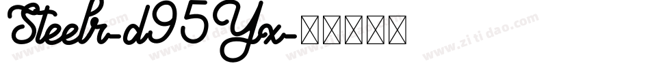 Steelr-d95Yx字体转换 Steelr-d95Yx字体转换