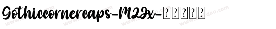 Gothiccornercaps-M2Jx字体转换