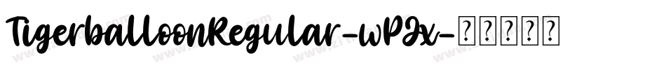 TigerballoonRegular-wPJx字体转换