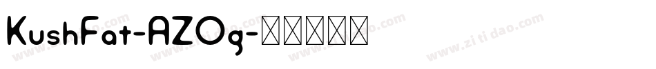 KushFat-AZOg字体转换