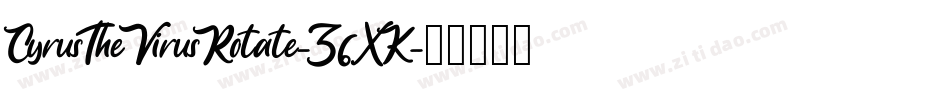 CyrusTheVirusRotate-Z6XK字体转换