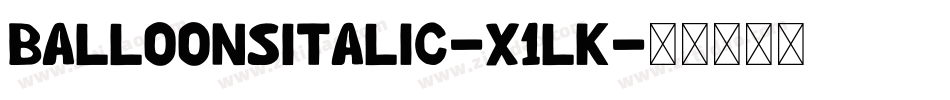 BalloonsItalic-x1lK字体转换