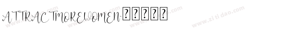 ATTRACTMOREWOMEN字体转换