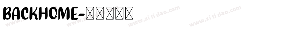 BACKHOME字体转换