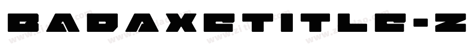 BadAxeTitle-z8J8a字体转换