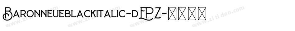 Baronneueblackitalic-dEPZ字体转换
