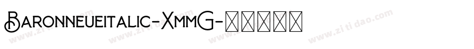 Baronneueitalic-XmmG字体转换