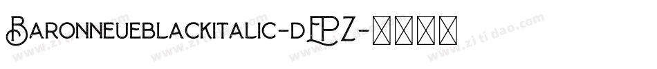 Baronneueblackitalic-dEPZ字体转换