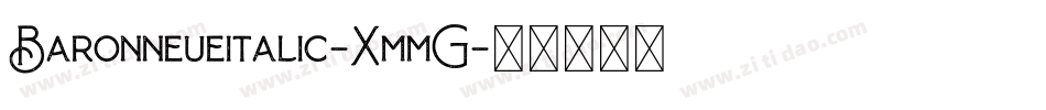 Baronneueitalic-XmmG字体转换