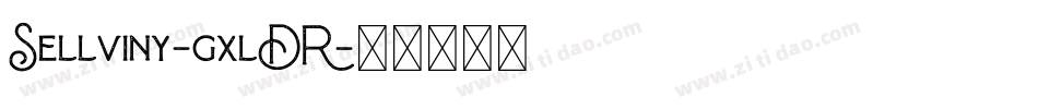 Sellviny-gxlDR字体转换