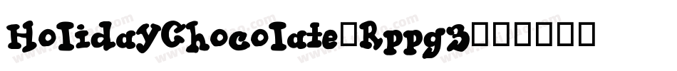HolidayChocolate-Rppg3字体转换