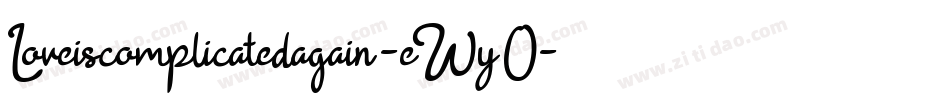 Loveiscomplicatedagain-eWyO字体转换