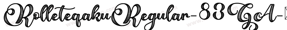 RolleteqakuRegular-83GA字体转换