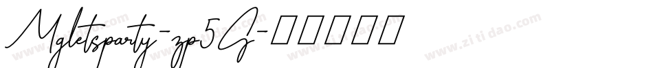 Mgletsparty-zp5G字体转换 Mgletsparty-zp5G字体转换