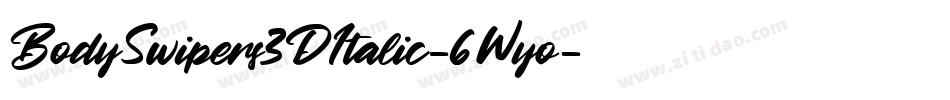 BodySwipers3DItalic-6Wyo字体转换
