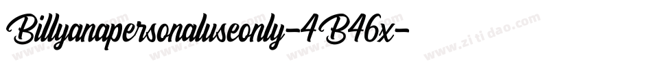 Billyanapersonaluseonly-4B46x字体转换