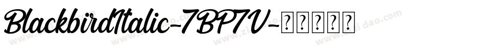 BlackbirdItalic-7BP7V字体转换