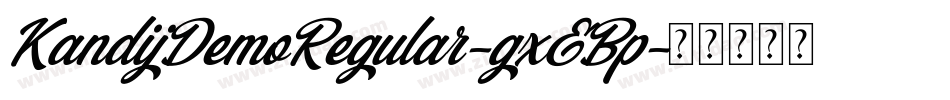 KandijDemoRegular-gxEBp字体转换