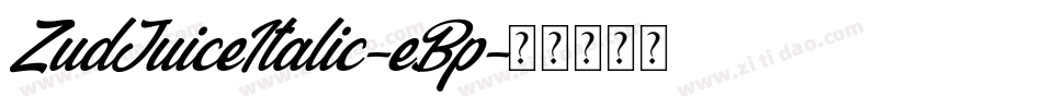 ZudJuiceItalic-eBp字体转换