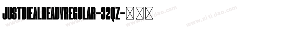 JustdiealreadyRegular-32qz字体转换