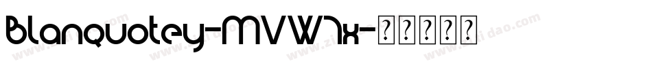 Blanquotey-MVW7x字体转换