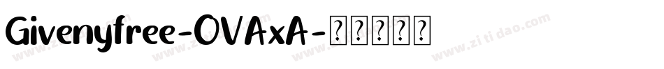 Givenyfree-OVAxA字体转换
