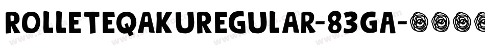 RolleteqakuRegular-83GA字体转换