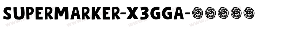 SuperMarker-X3GGa字体转换